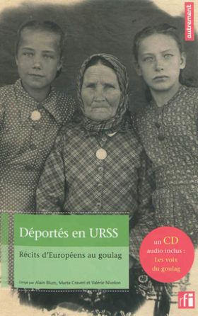 Déportés en URSS. Récits d’Européens au Goulag