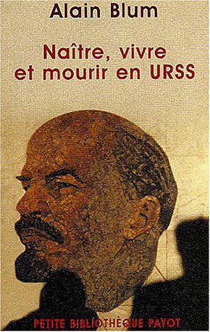 Naître, vivre et mourir en URSS