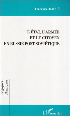 L’Etat, l’armée et le citoyen en Russie post-soviétique