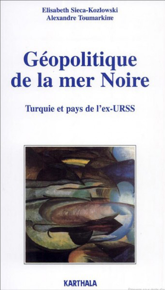 Géopolitique de la mer Noire. Turquie et ex-pays de l’URSS